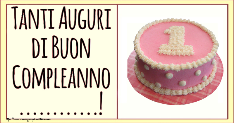 Crea Cartoline Personalizzate Con Nome Bambini Tanti Auguri Di Buon Compleanno Torta 1 Anno Cartolinepersonalizzate Com